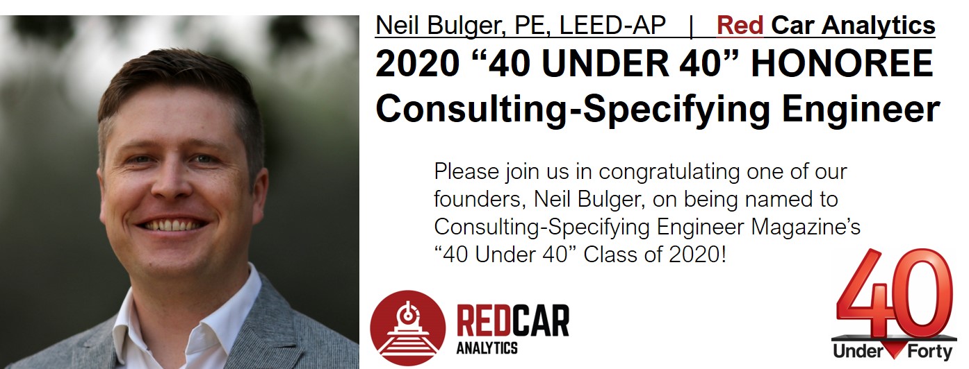 Please join us in congratulating one of our founders, Neil Bulger, on being named to Consulting Specifying Engineer Magazine's 40 under 40 class of 2020!